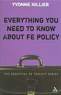Everything You Need to Know About FE Policy (Paperback)