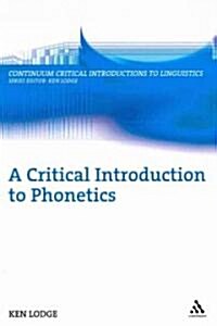 A Critical Introduction to Phonetics (Paperback)