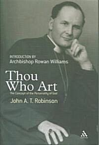 Thou Who Art : The Concept of the Personality of God (Hardcover)