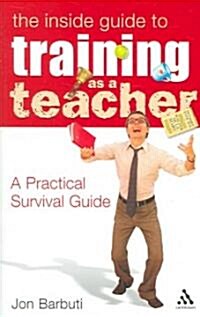 Inside Guide to Training As a Teacher (Paperback)