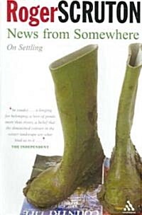 News from Somewhere : On Settling (Paperback, New ed)