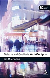Deleuze and Guattaris Anti-Oedipus: A Readers Guide (Paperback)