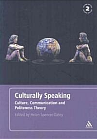 Culturally Speaking : Culture, Communication and Politeness Theory (Paperback, 2 Revised edition)