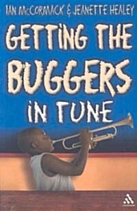 Getting the Buggers in Tune (Paperback)