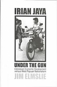 Irian Jaya Under the Gun (Hardcover)