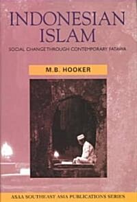 [중고] Indonesian Islam: Social Change Through Contemporary Fatawa (Hardcover)
