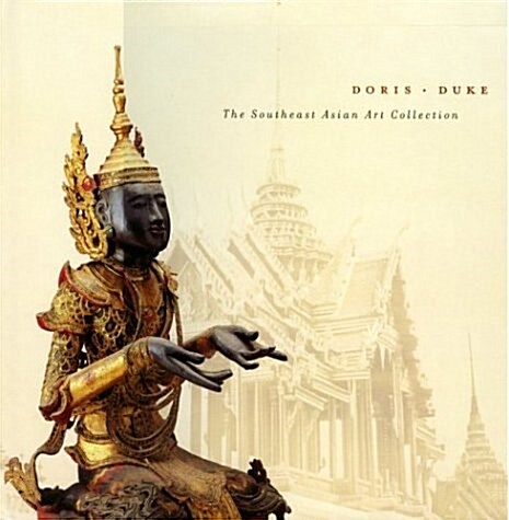 Doris Duke: The Southeast Asian Art Collection (Hardcover)