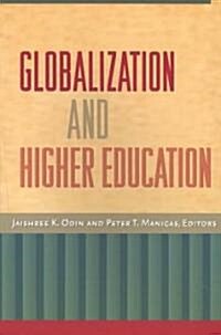 Globalization and Higher Education (Paperback)