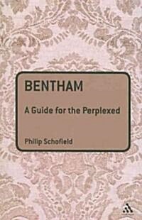 Bentham: A Guide for the Perplexed (Paperback)