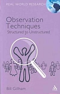 Observation Techniques : Structured to Unstructured (Paperback)