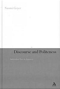 Discourse and Politeness : Ambivalent Face in Japanese (Hardcover)