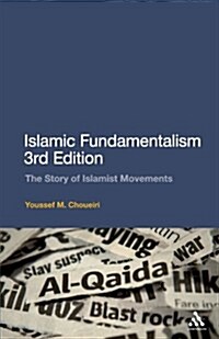 Islamic Fundamentalism 3rd Edition : The Story of Islamist Movements (Paperback, 3 ed)