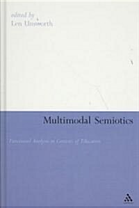 Multimodal Semiotics : Functional Analysis in Contexts of Education (Hardcover)