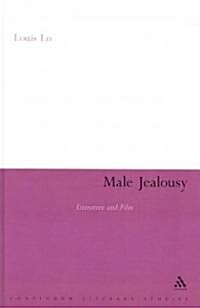 Male Jealousy : Literature and Film (Hardcover)