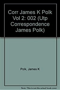 Correspondence of James K Polk, 1833-1834. (Hardcover)