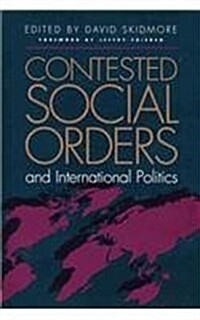 Contested Social Orders and International Politics (Hardcover)