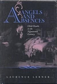 Angels and Absences: A Medical Odyssey (Hardcover)