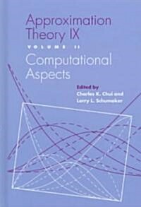 Approximation Theory IX: Volume II: Computational Aspects (Hardcover)