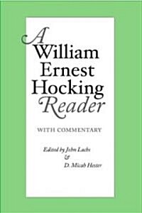 A William Ernest Hocking Reader: with Commentary (Paperback)