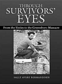 The Through Survivors Eyes: Wittgenstein and Santayana on Contingency (Hardcover)