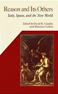 Reason and Its Others: Italy, Spain, and the New World (Paperback)