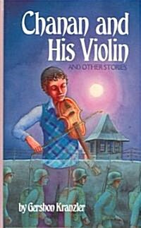 Chanan and His Violin: And Other Stories (Hardcover)