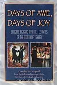 Days of Awe, Days of Joy: Chasidic Insights Into the Festivals of the Month of Tishrei (Hardcover)