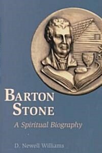 Barton Stone: A Spiritual Biography (Paperback)