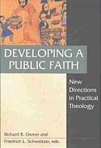 Developing a Public Faith (Paperback)