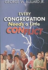 Every Congregation Needs a Little Conflict (Paperback)