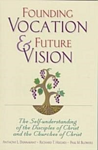 Founding Vocation & Future Vision (Paperback)