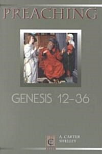 Preaching Genesis 12-36 (Paperback)