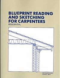 Bluepring Reading and Sketching for Carpenters: Residential (Paperback)