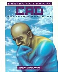 The Successful CAD Managers Handbook (Paperback)