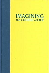 Imagining the Course of Life: Self-Transformation in a Shan Buddhist Community (Hardcover)