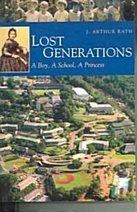 Lost Generations: A Boy, a School, a Princess (Paperback)