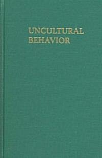 Uncultural Behavior: An Anthropological Investigation of Suicide in the Southern Philippines (Hardcover)