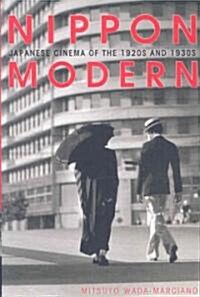 Nippon Modern: Japanese Cinema of the 1920s and 1930s (Paperback)