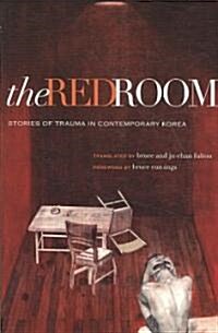 The Red Room: Stories of Trauma in Contemporary Korea (Paperback)