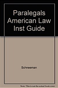 Paralegals American Law Inst Guide (Hardcover)