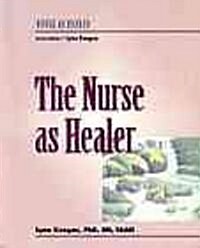 The Nurse As Healer (Paperback)