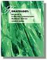 Delmars Clinical Laboratory Manual Series: Hematology (Paperback)