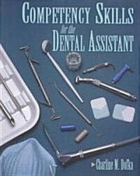 Competency Skills for the Dental Assistant (Paperback)