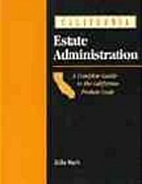 California Estate Administration (Paperback)