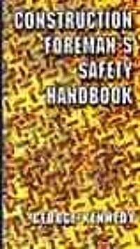 The Construction Foremans Safety Handbook (Paperback)