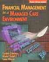 Financial Management in a Managed Care Environment (Hardcover)