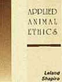 Applied Animal Ethics (Paperback)