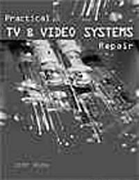 Practical TV & Video Systems Repair (Paperback)