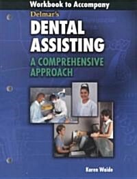 Delmars Dental Assisting (Paperback, Workbook)