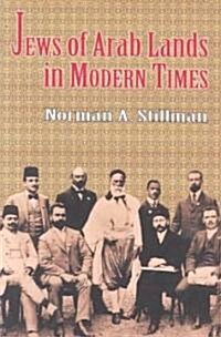 Jews of Arab Lands in Modern Times (Paperback)